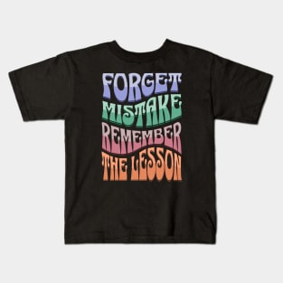 Forget Mistake Remember The Lesson Kids T-Shirt